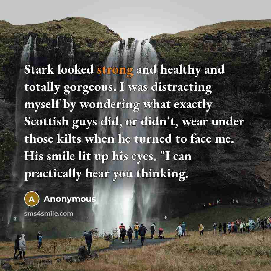“Stark looked strong and healthy and totally gorgeous. I was…” quote by Anonymous
