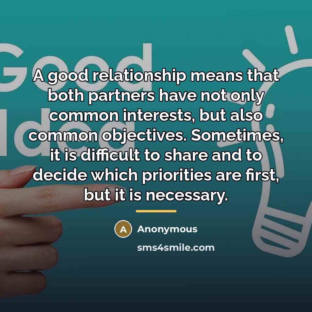 “A good relationship means that both partners have not only…” quote by Anonymous