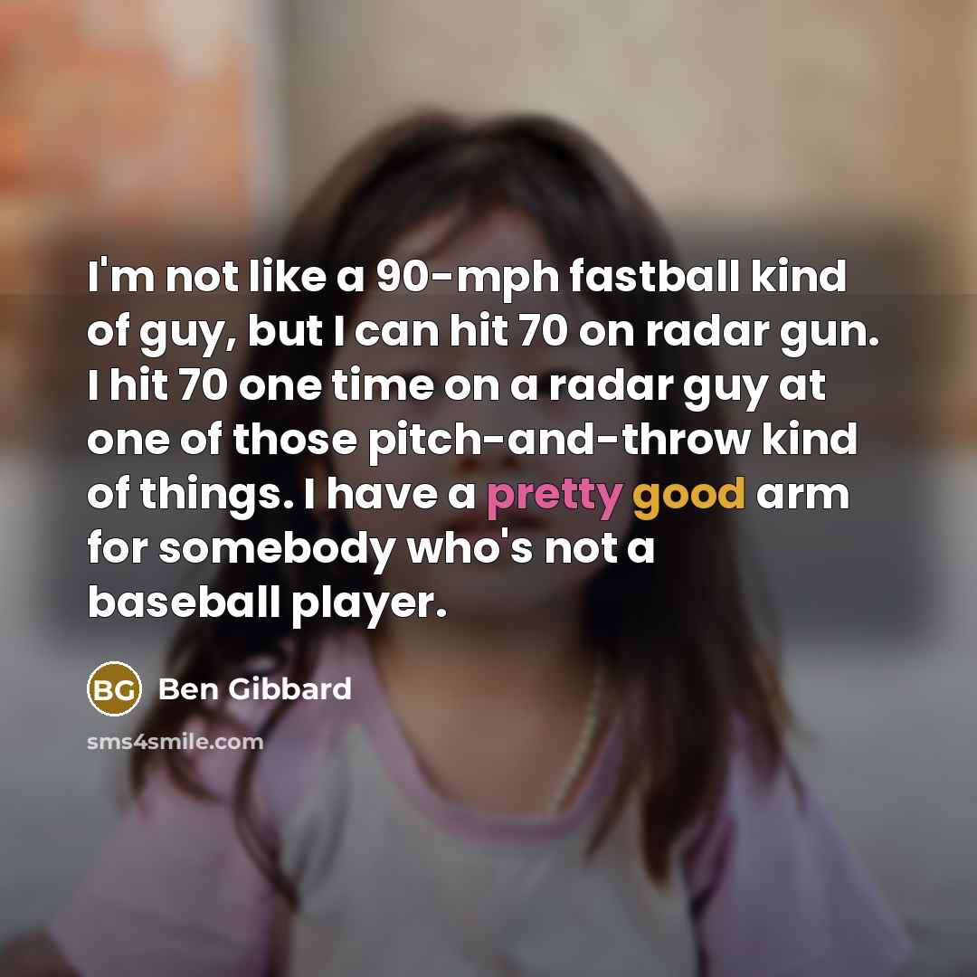 “I'm not like a 90-mph fastball kind of guy, but…” quote by Ben Gibbard