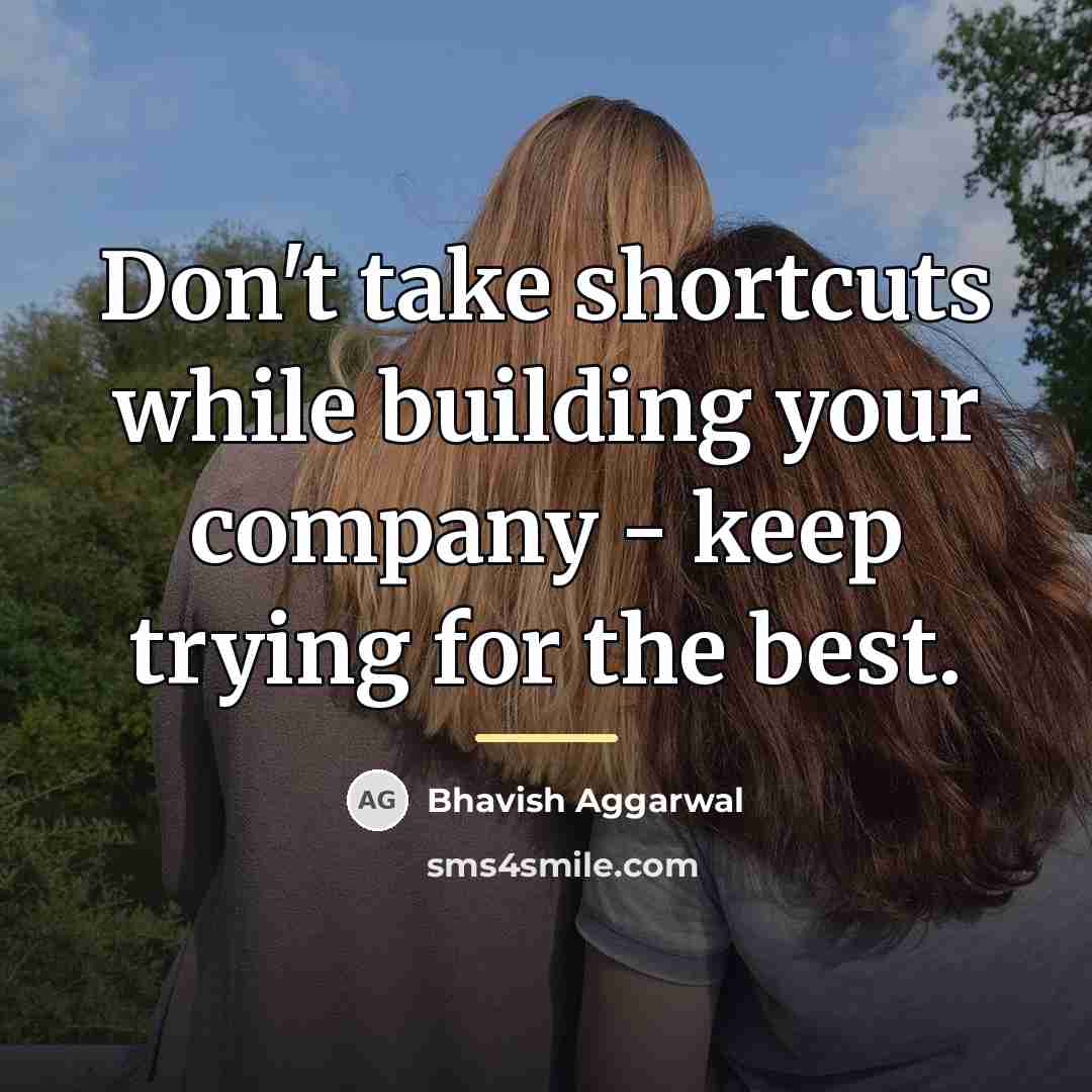 “Don't take shortcuts while building your company - keep trying…” quote by Bhavish Aggarwal