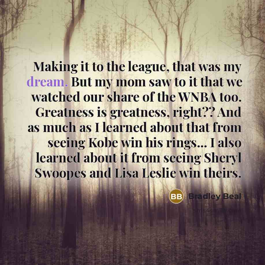 “Making it to the league, that was my dream. But…” quote by Bradley Beal