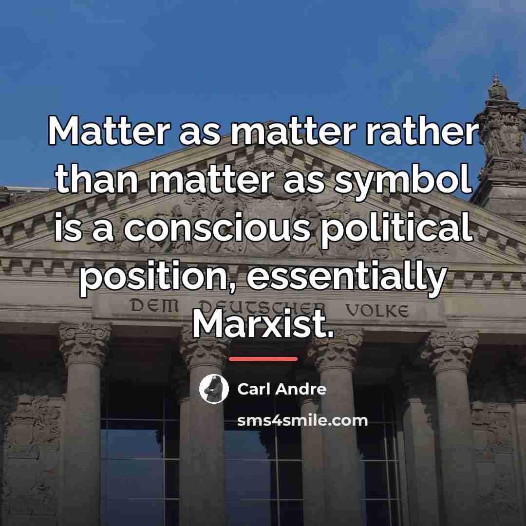“Matter as matter rather than matter as symbol is a…” quote by Carl Andre