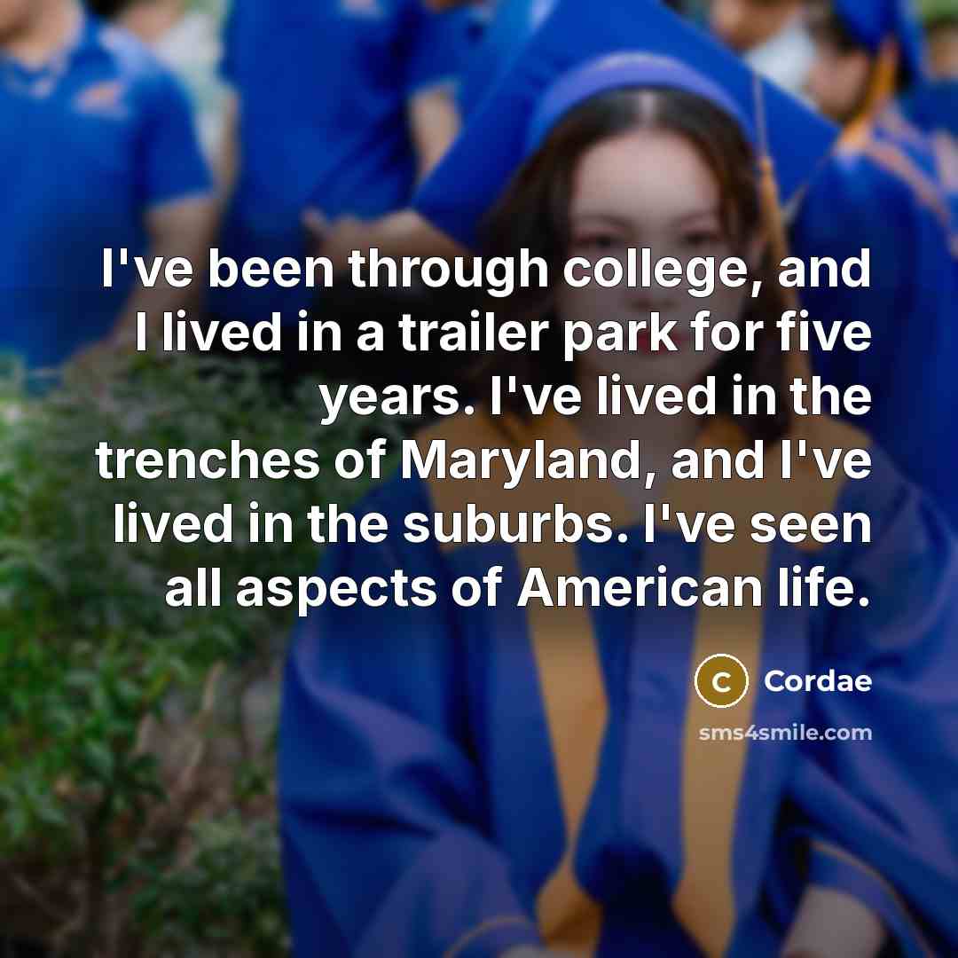 “I've been through college, and I lived in a trailer…” quote by Cordae