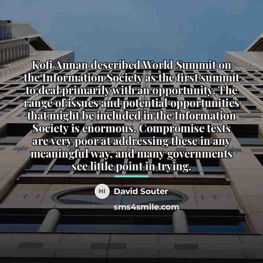 “Kofi Annan described World Summit on the Information Society as…” quote by David Souter