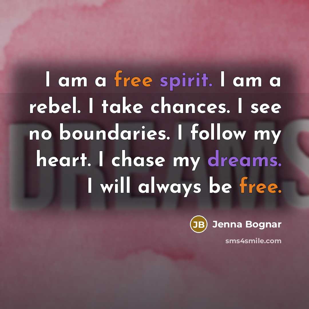 “I am a free spirit. I am a rebel. I…” quote by Jenna Bognar