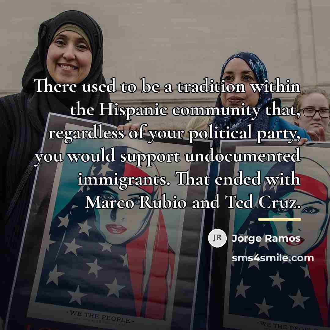 “There used to be a tradition within the Hispanic community…” quote by Jorge Ramos
