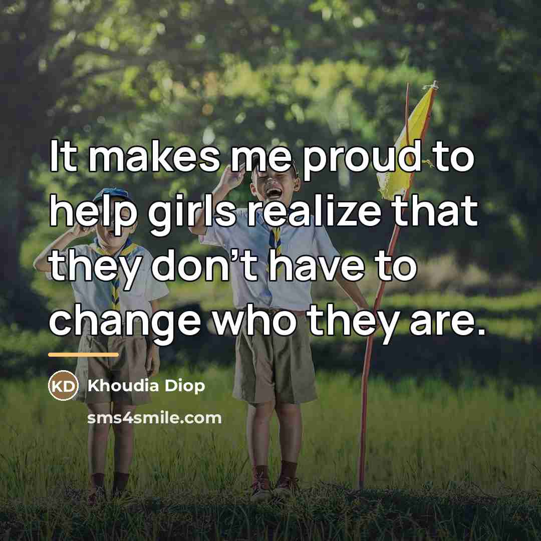 “It makes me proud to help girls realize that they…” quote by Khoudia Diop