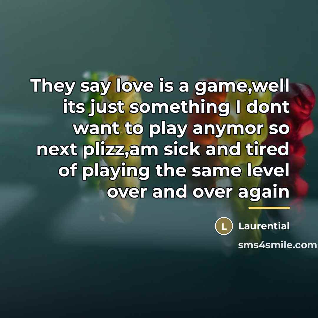“They say love is a game,well its just something I…” quote by Laurential
