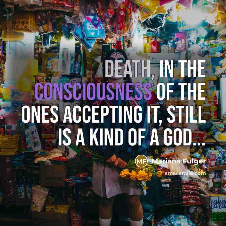“Death, in the consciousness of the ones accepting it, still…” quote by Mariana Fulger