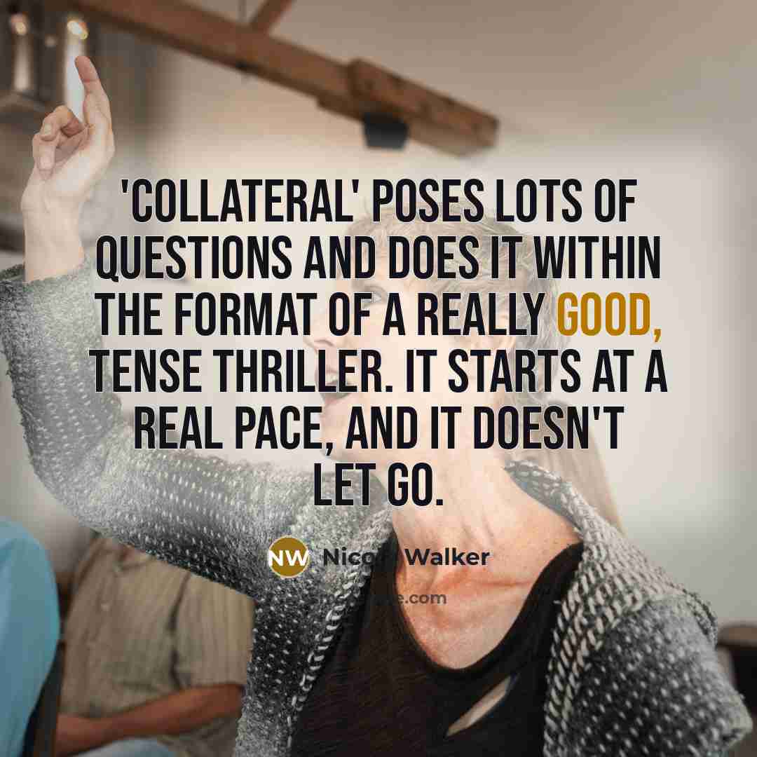 “'Collateral' poses lots of questions and does it within the…” quote by Nicola Walker