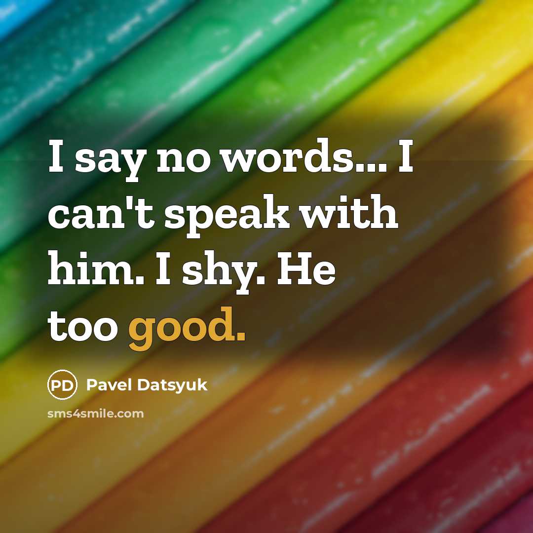 “I say no words... I can't speak with him. I…” quote by Pavel Datsyuk