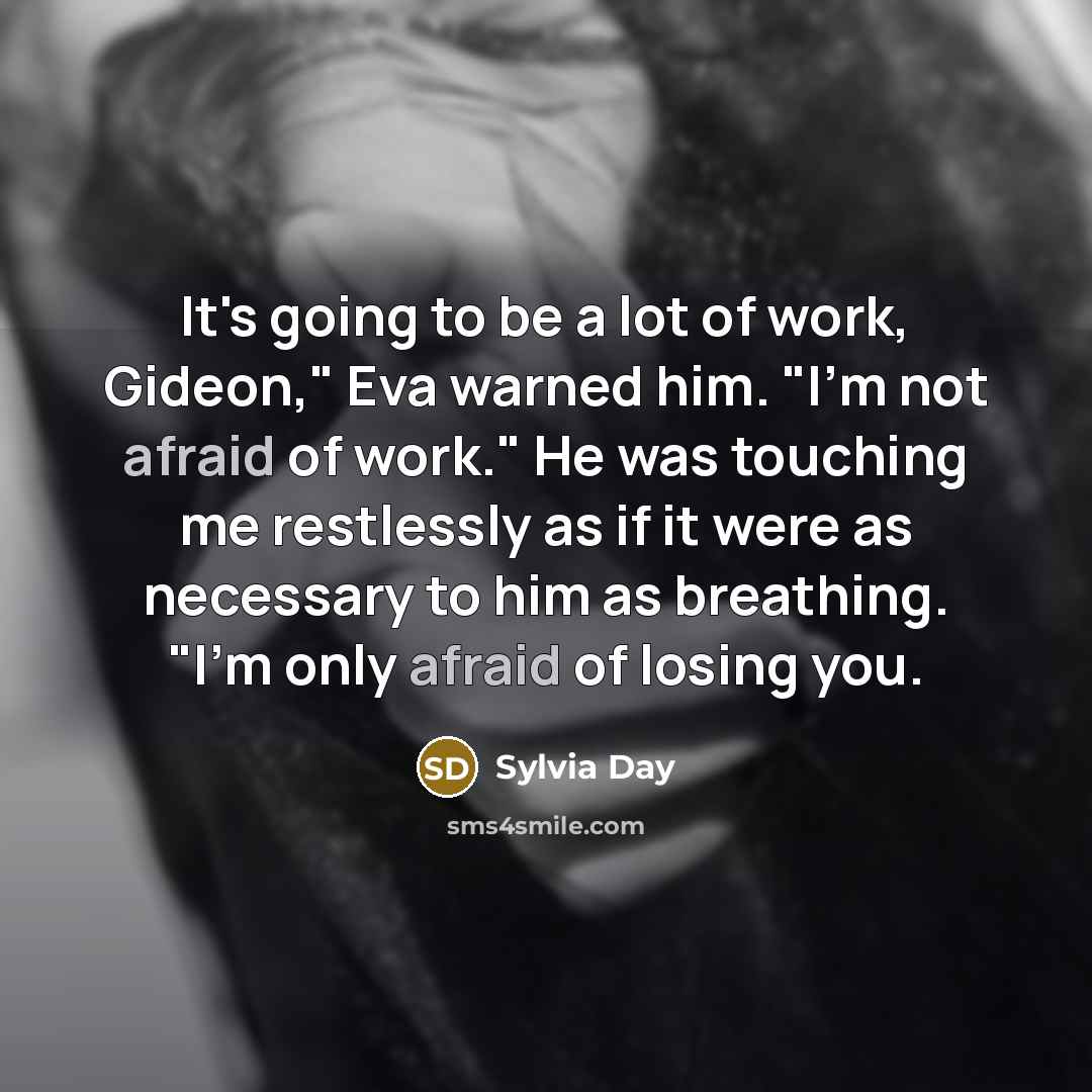 “It's going to be a lot of work, Gideon," Eva…” quote by Sylvia Day