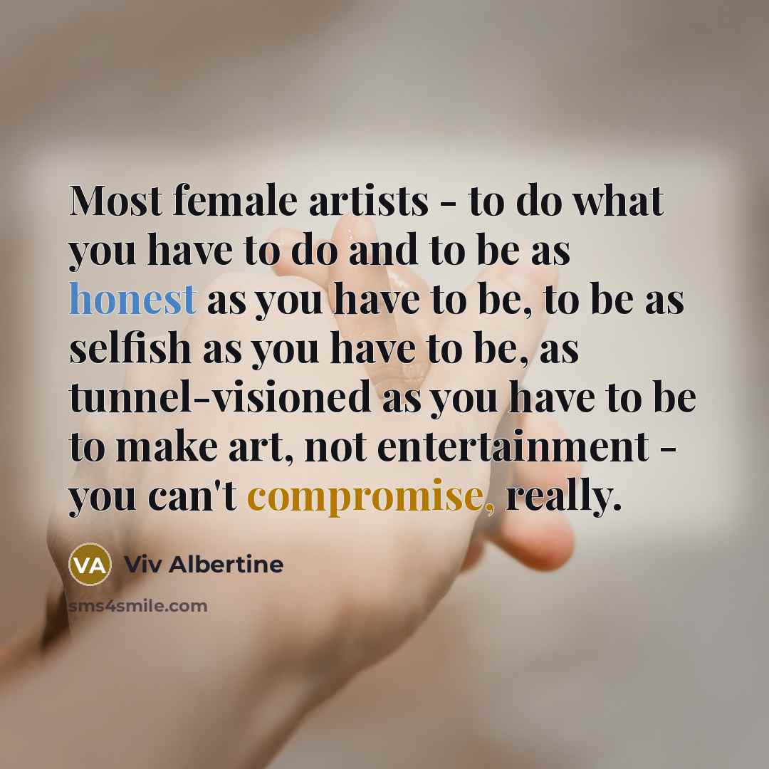 “Most female artists - to do what you have to…” quote by Viv Albertine