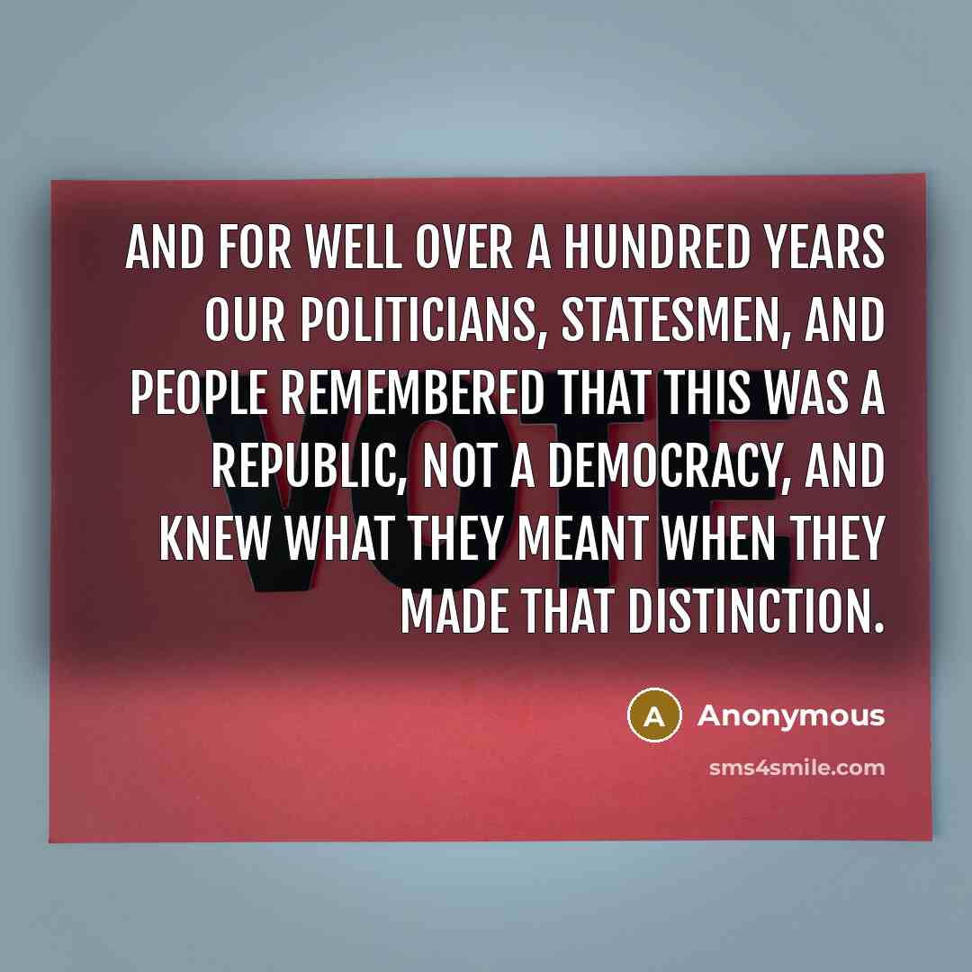 “And for well over a hundred years our politicians, statesmen,…” quote by Anonymous