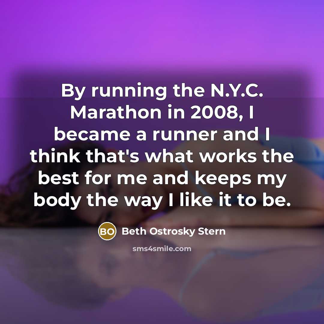 “By running the N.Y.C. Marathon in 2008, I became a…” quote by Beth Ostrosky Stern