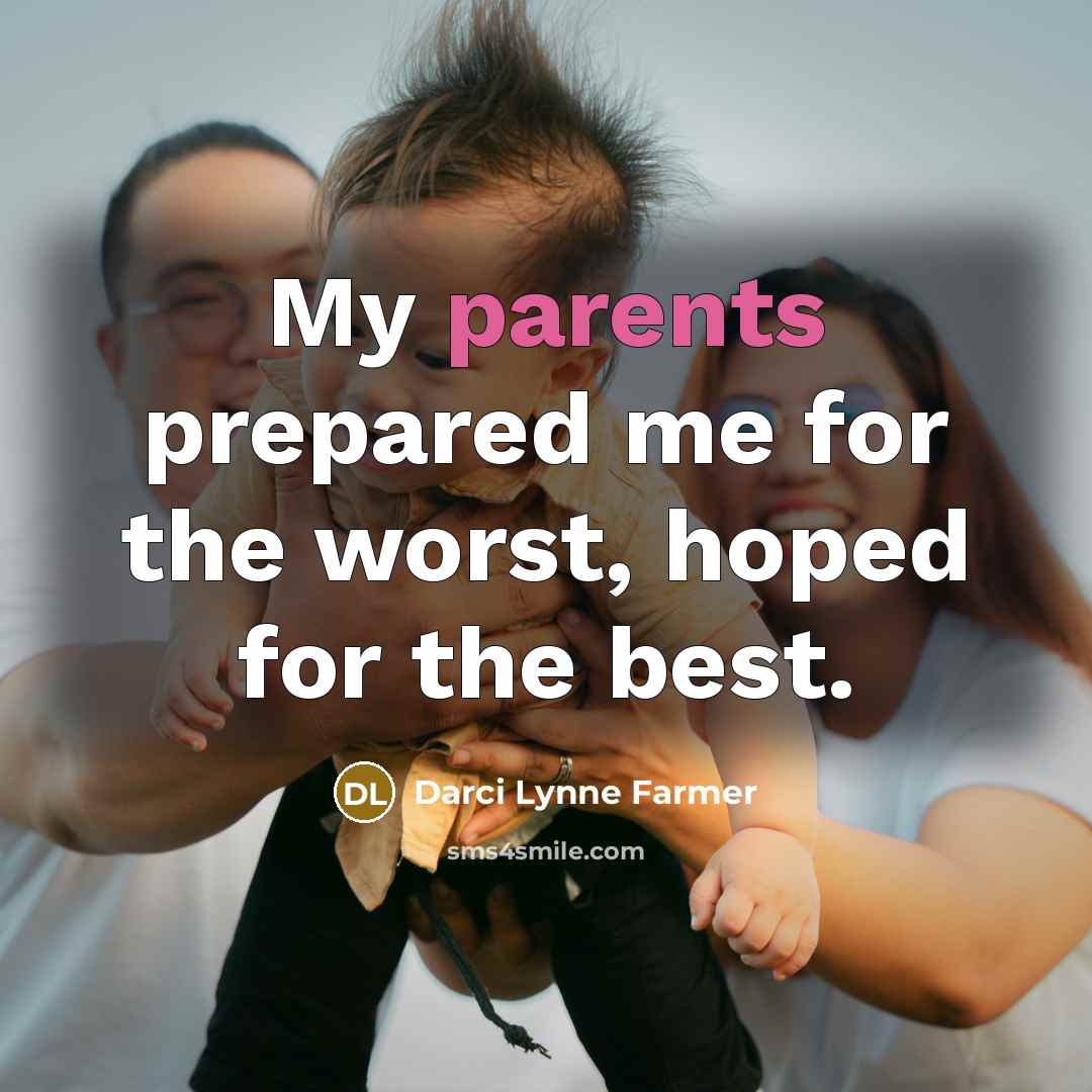 “My parents prepared me for the worst, hoped for the…” quote by Darci Lynne Farmer
