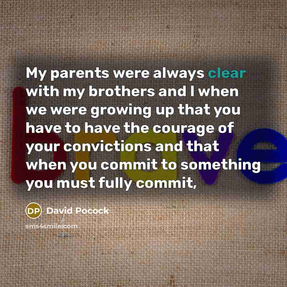 “My parents were always clear with my brothers and I…” quote by David Pocock