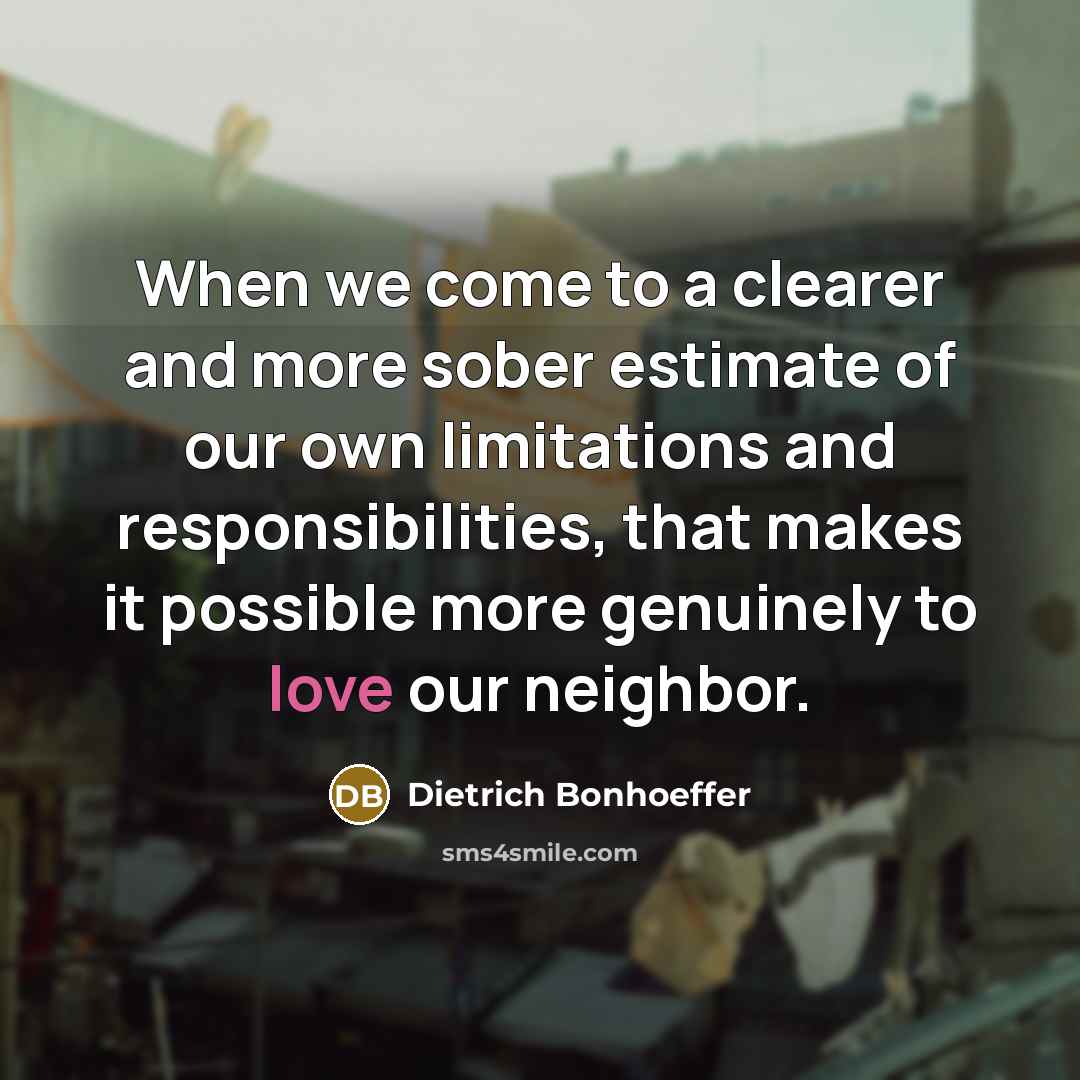 “When we come to a clearer and more sober estimate…” quote by Dietrich Bonhoeffer