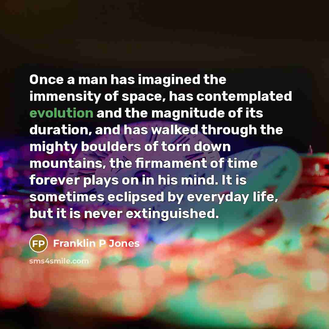 “Once a man has imagined the immensity of space, has…” quote by Franklin P Jones