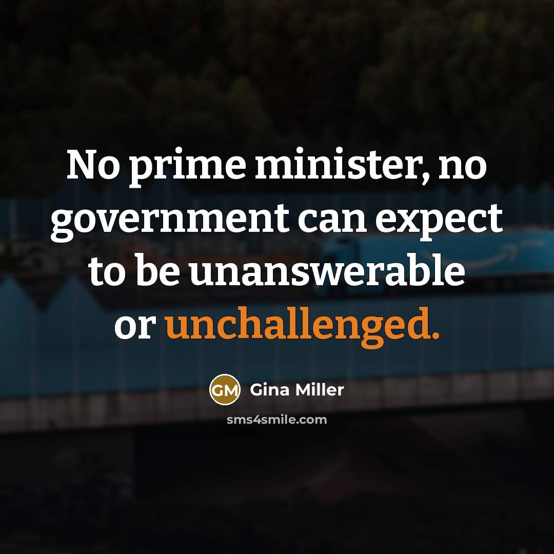 “No prime minister, no government can expect to be unanswerable…” quote by Gina Miller