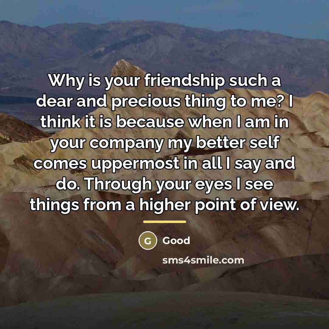 “Why is your friendship such a dear and precious thing…” quote by Good