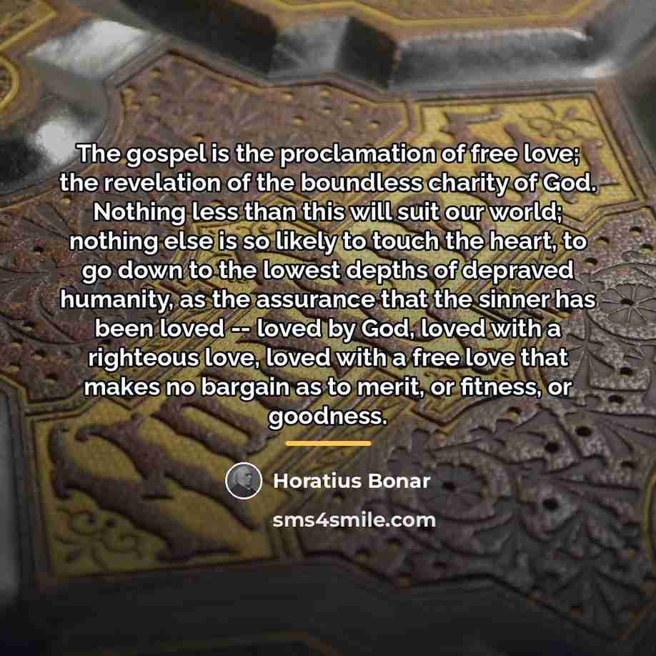 “The gospel is the proclamation of free love; the revelation…” quote by Horatius Bonar