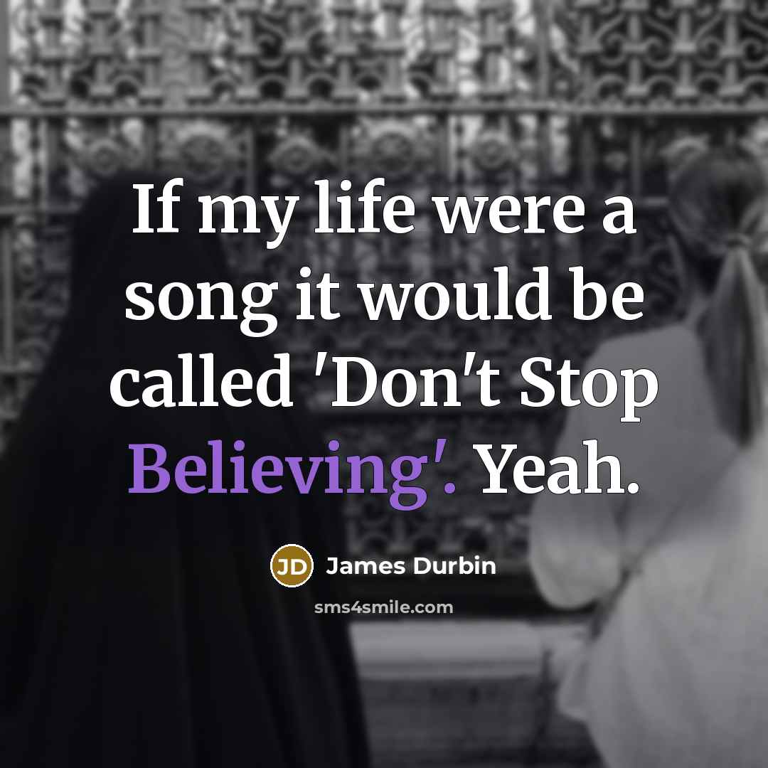 “If my life were a song it would be called…” quote by James Durbin