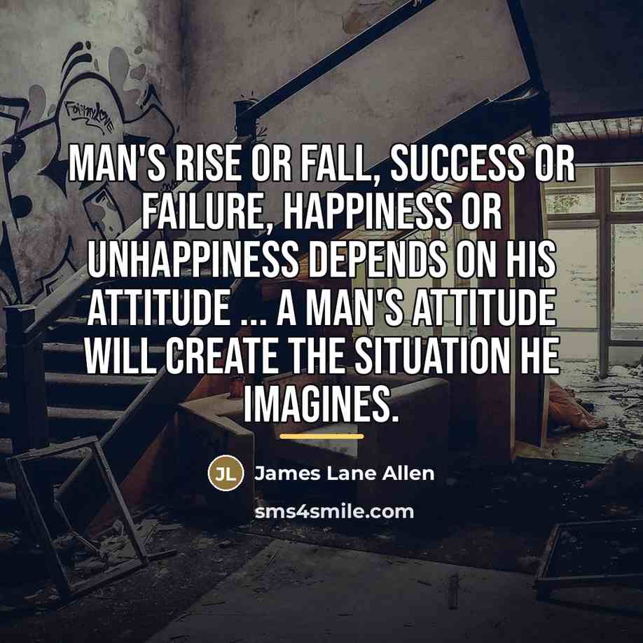 “Man's rise or fall, success or failure, happiness or unhappiness…” quote by James Lane Allen