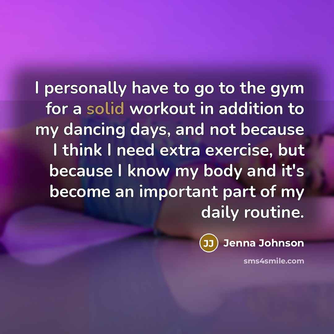 “I personally have to go to the gym for a…” quote by Jenna Johnson