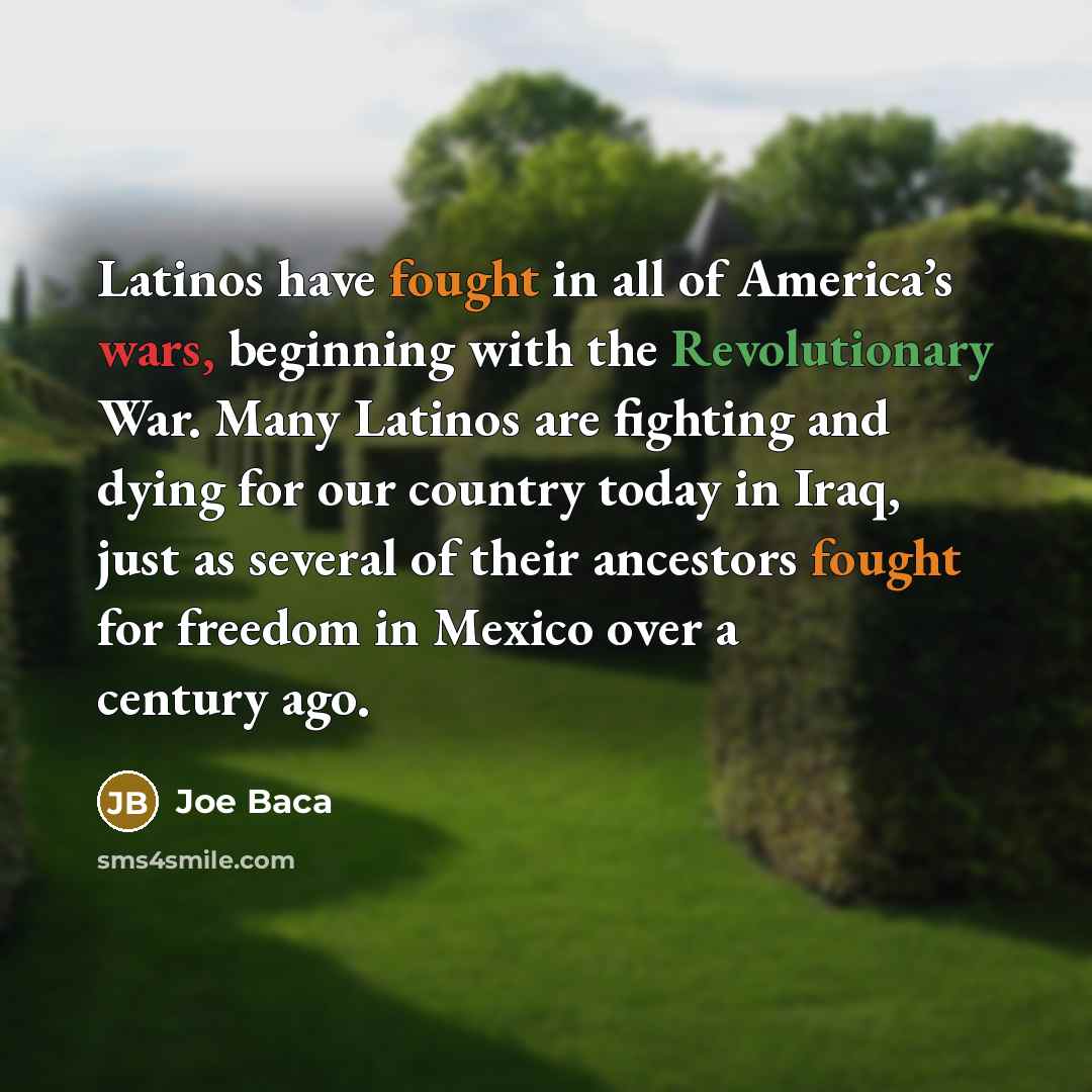 “Latinos have fought in all of America’s wars, beginning with…” quote by Joe Baca