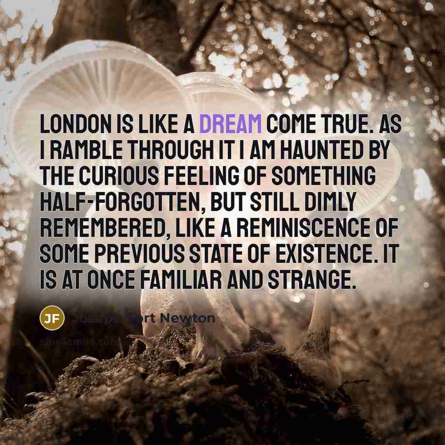 “London is like a dream come true. As I ramble…” quote by Joseph Fort Newton