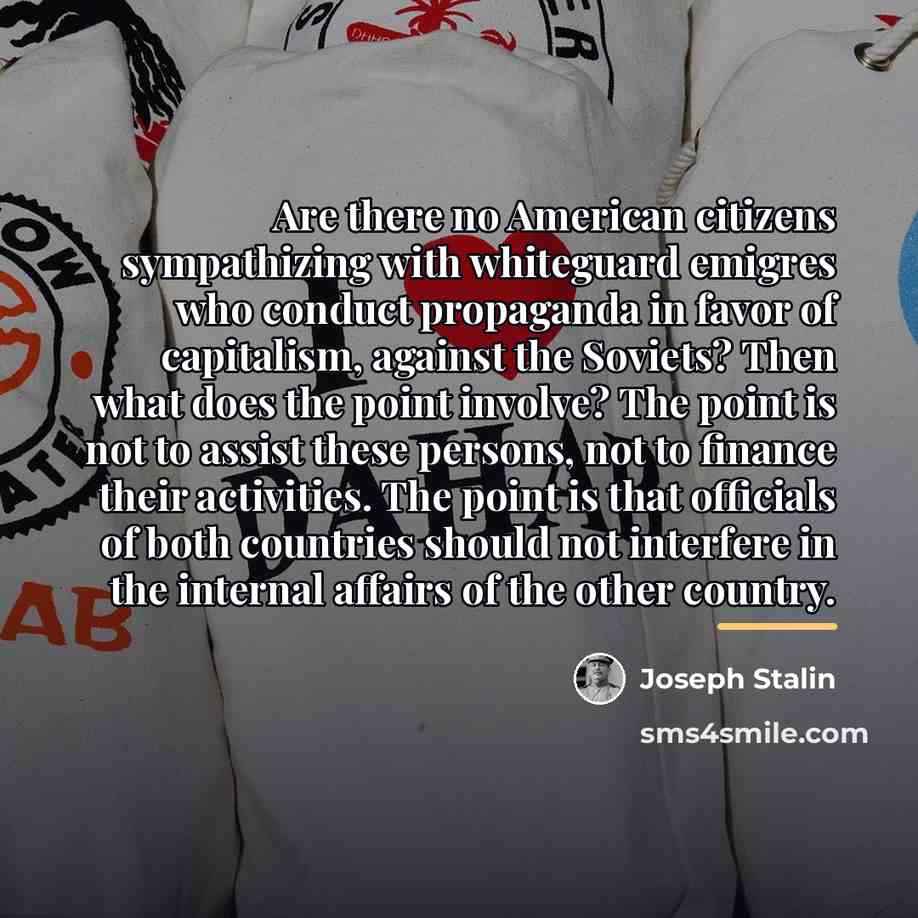 “Are there no American citizens sympathizing with whiteguard emigres who…” quote by Joseph Stalin