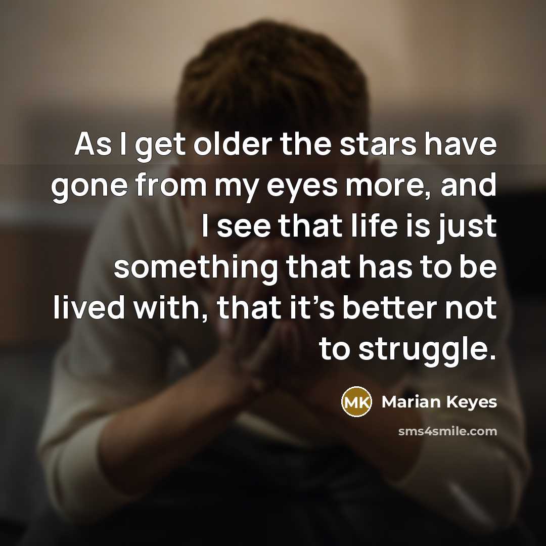 “As I get older the stars have gone from my…” quote by Marian Keyes