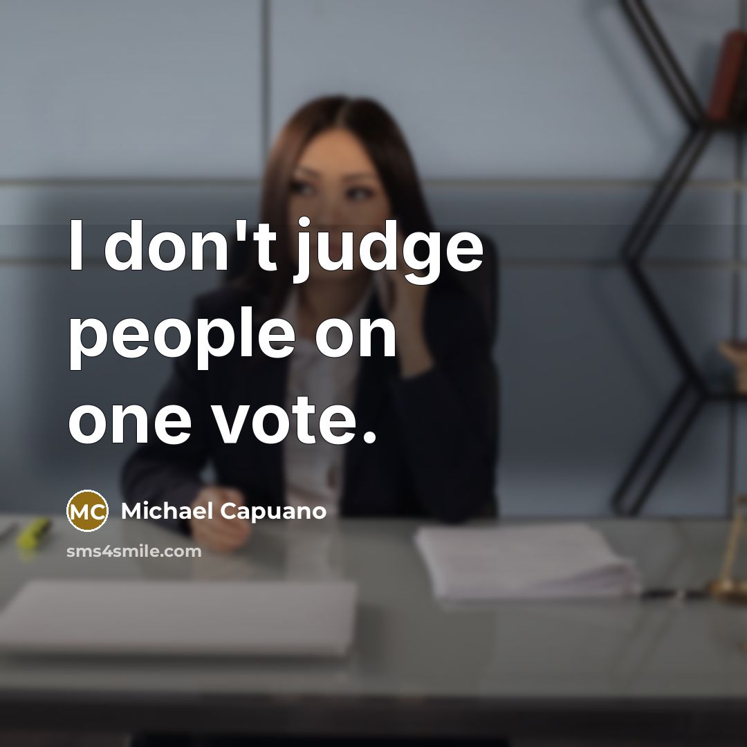 “I don't judge people on one vote.…” quote by Michael Capuano