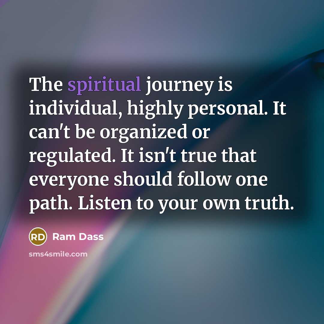 “The spiritual journey is individual, highly personal. It can't be…” quote by Ram Dass