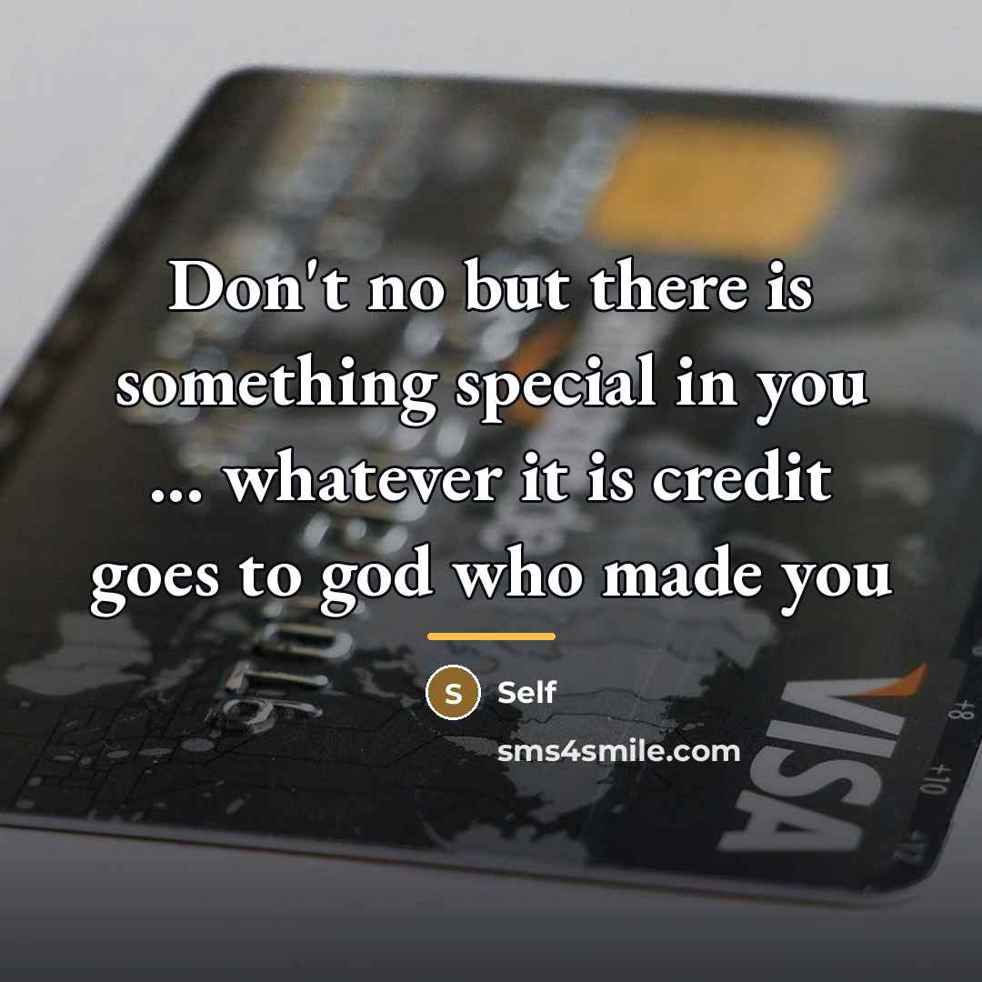 “Don't no but there is something special in you ...…” quote by Self