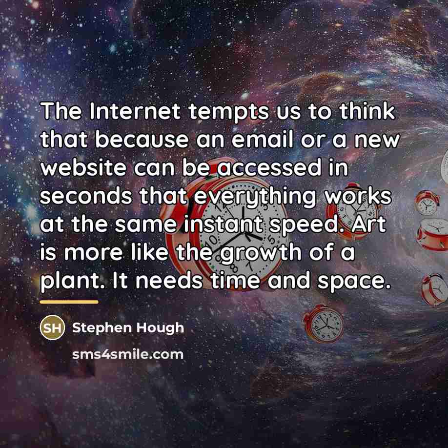 “The Internet tempts us to think that because an email…” quote by Stephen Hough