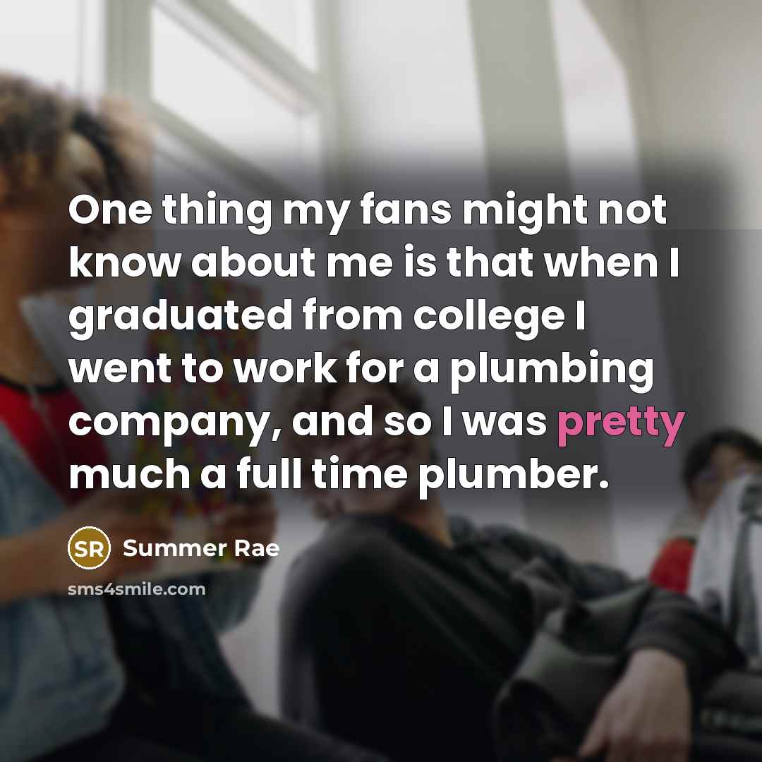 “One thing my fans might not know about me is…” quote by Summer Rae