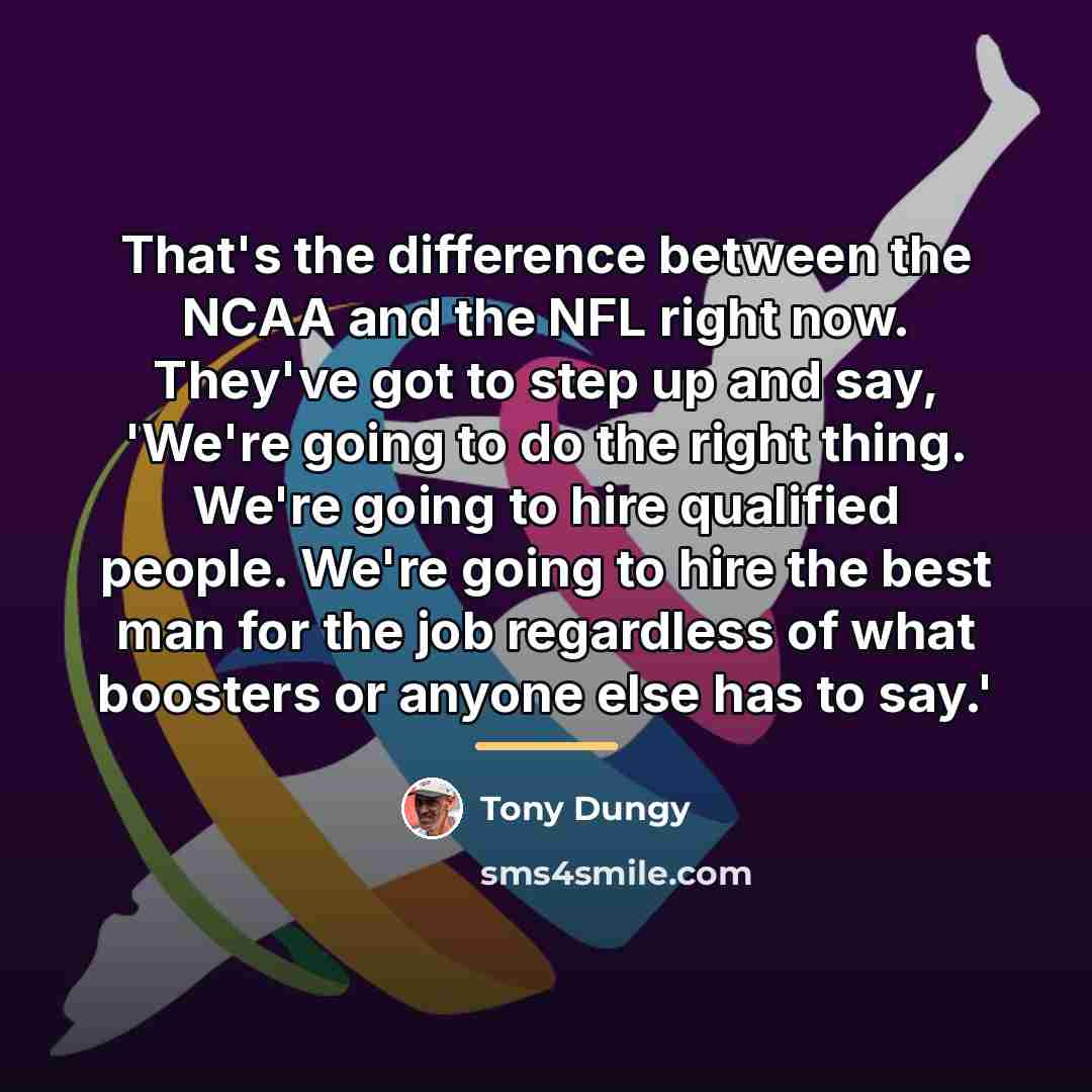 “That's the difference between the NCAA and the NFL right…” quote by Tony Dungy