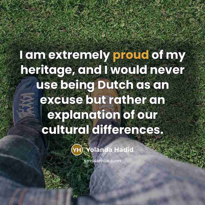 “I am extremely proud of my heritage, and I would…” quote by Yolanda Hadid