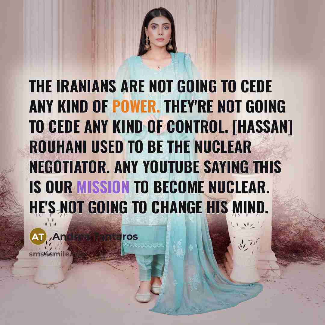 “The Iranians are not going to cede any kind of…” quote by Andrea Tantaros