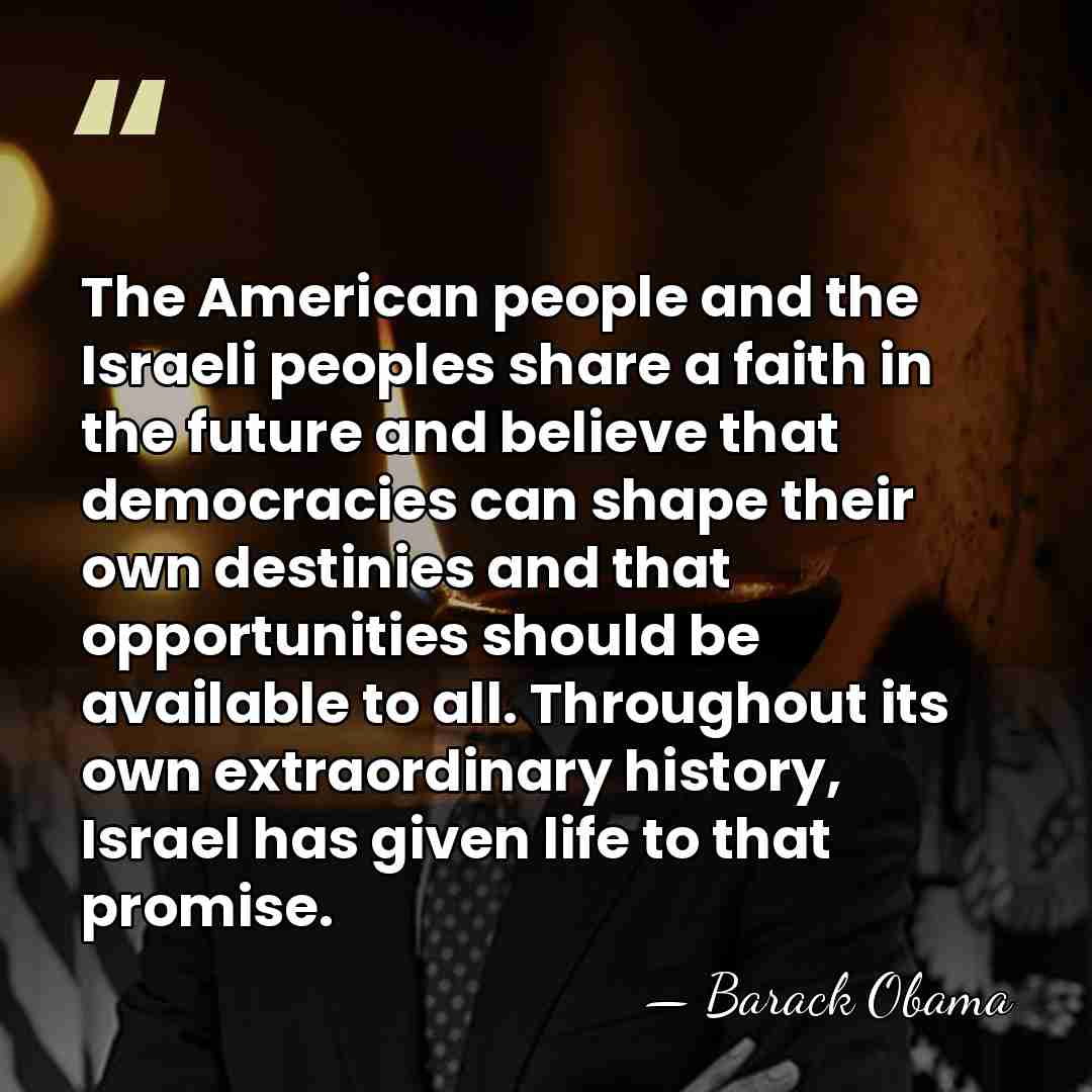The American people and the Israeli peoples share a faith in the&hellip; - Barack Obama