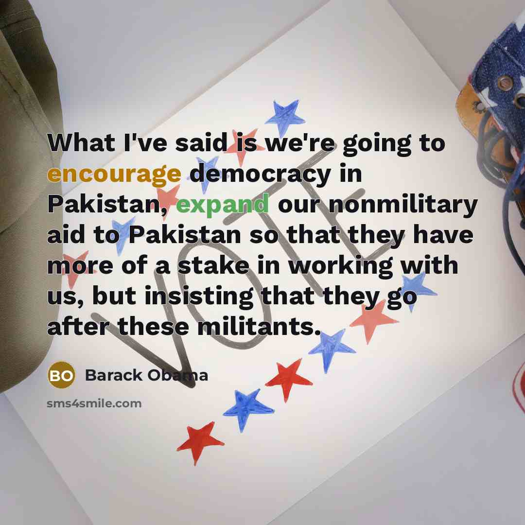 “What I've said is we're going to encourage democracy in…” quote by Barack Obama