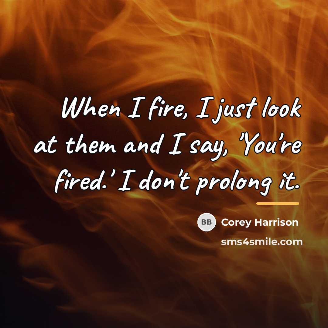 “When I fire, I just look at them and I…” quote by Corey Harrison