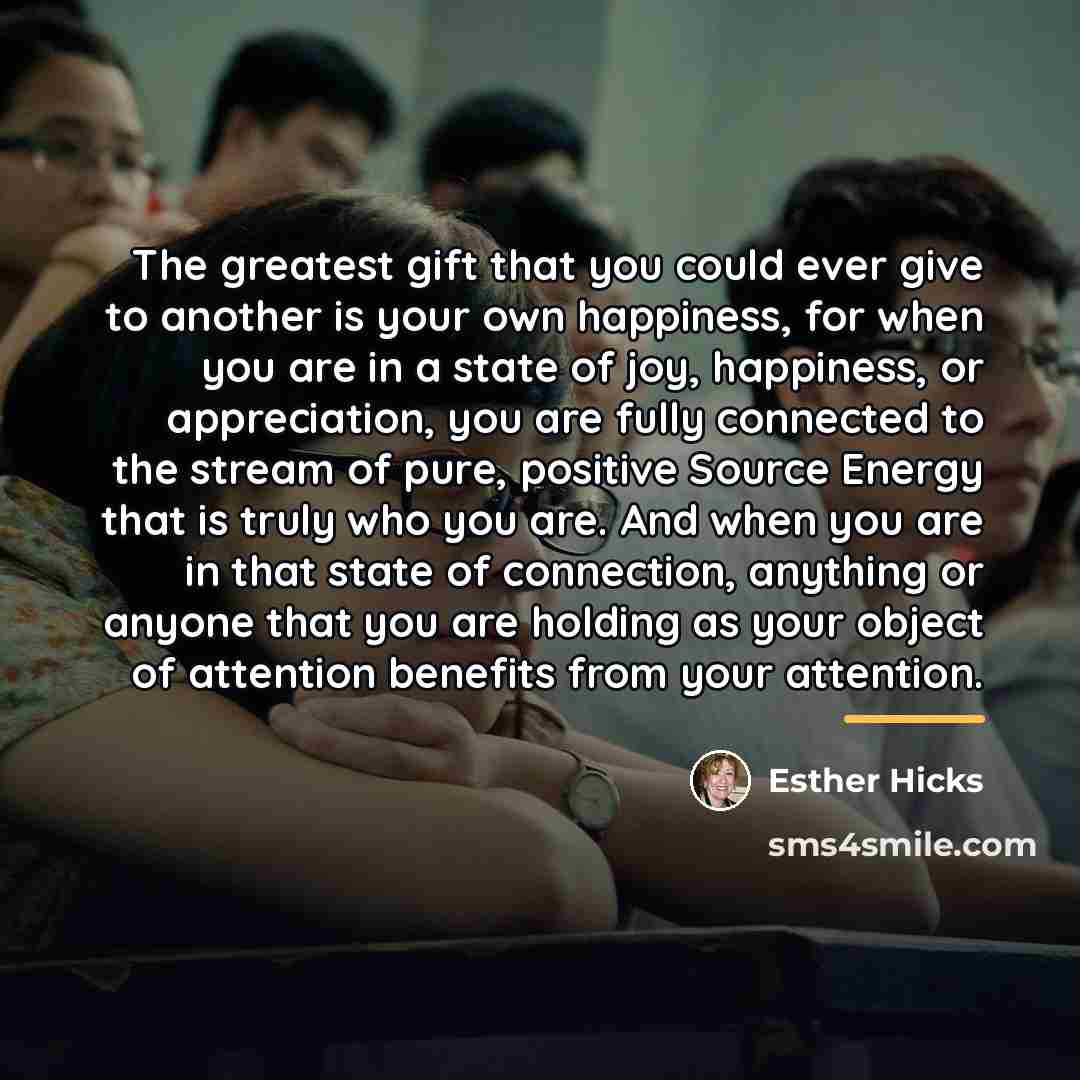 “The greatest gift that you could ever give to another…” quote by Esther Hicks