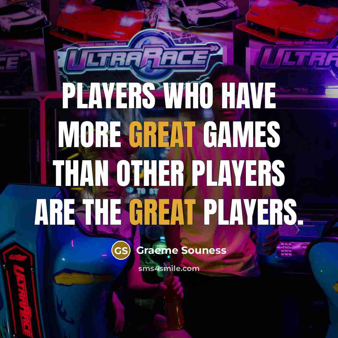 “Players who have more great games than other players are…” quote by Graeme Souness