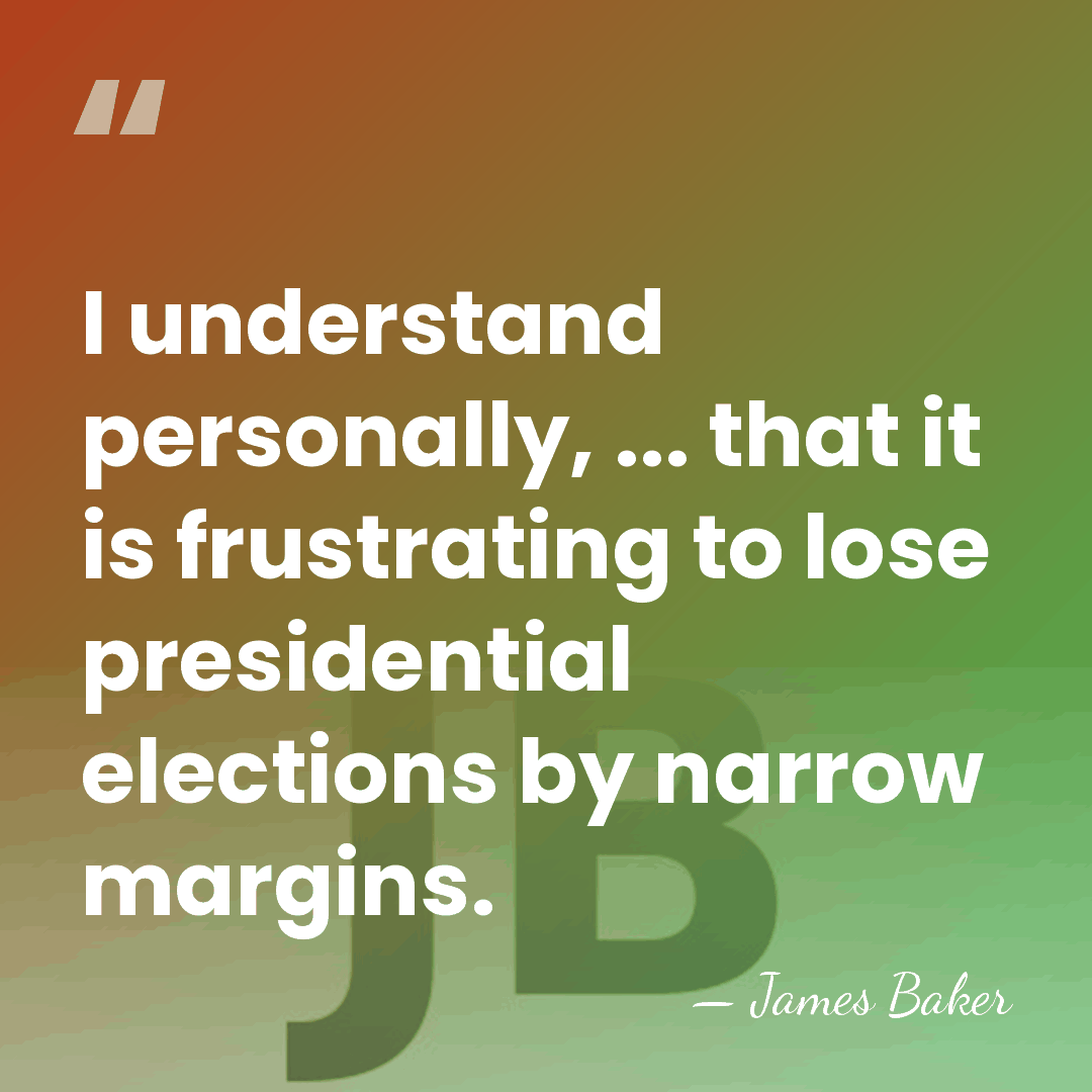 I understand personally, ... that it is frustrating to lose presidential elections&hellip; - James Baker