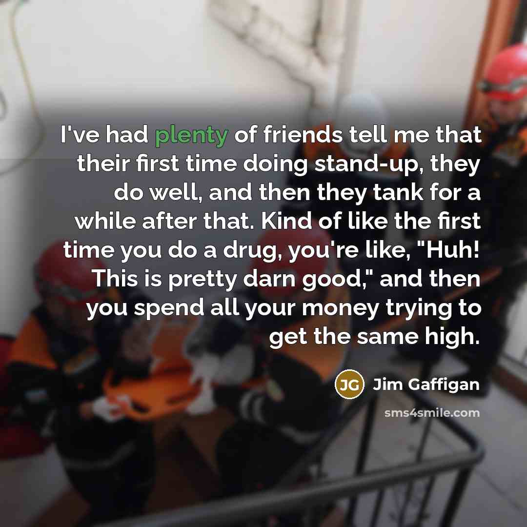 “I've had plenty of friends tell me that their first…” quote by Jim Gaffigan