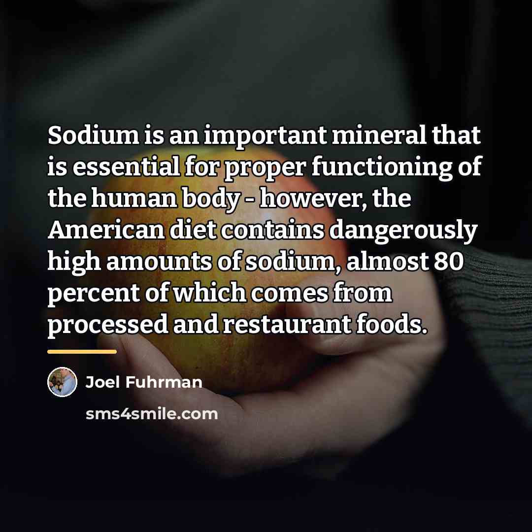 “Sodium is an important mineral that is essential for proper…” quote by Joel Fuhrman