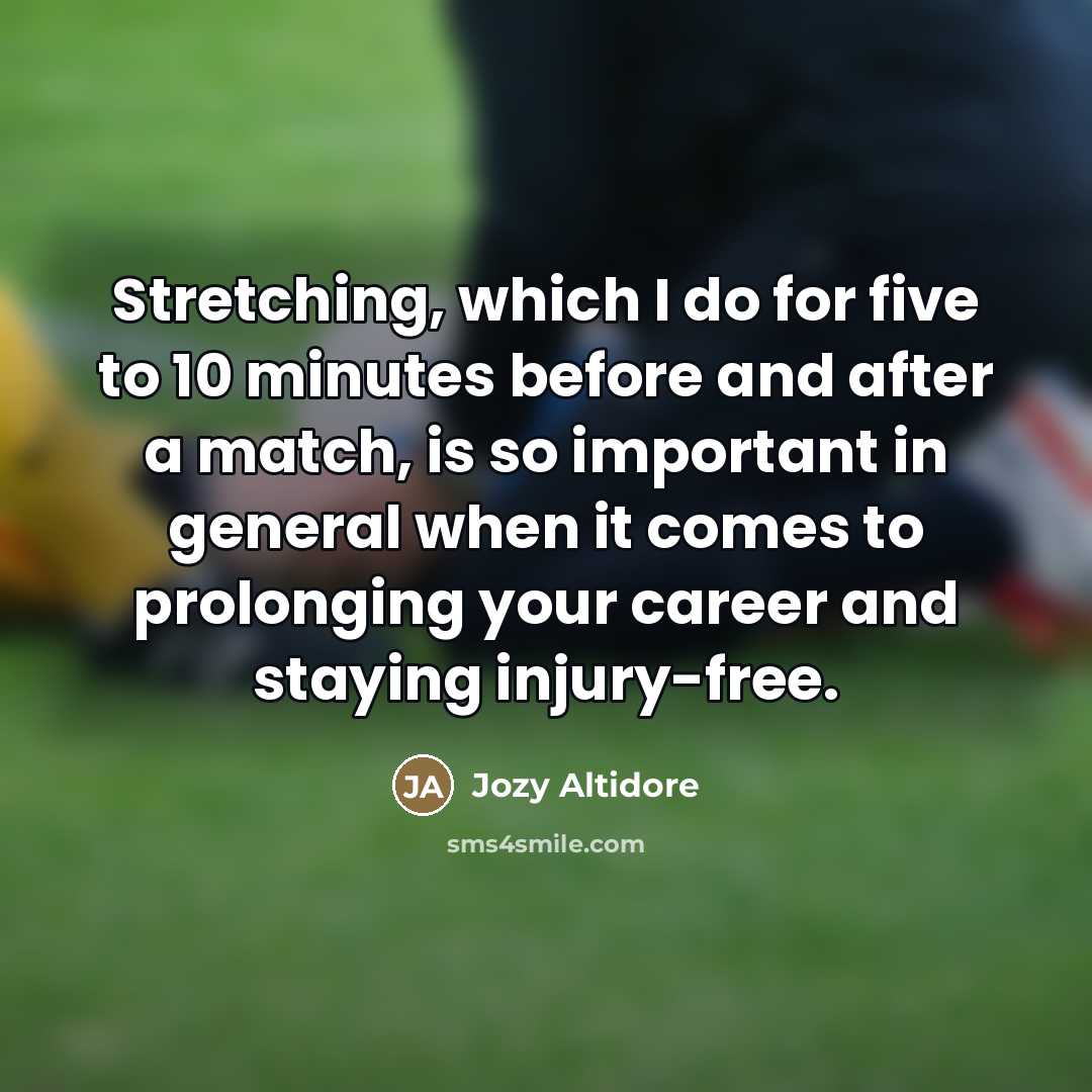 “Stretching, which I do for five to 10 minutes before…” quote by Jozy Altidore